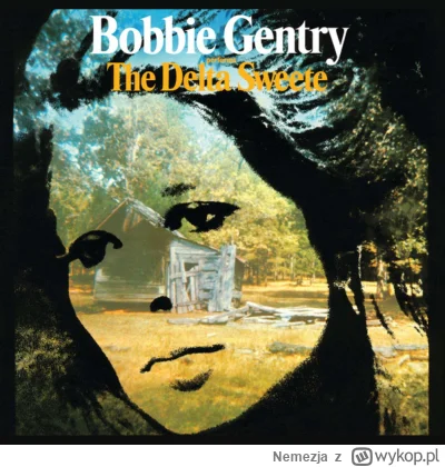 Nemezja - #albumartporn 
Bobbie Gentry - The Delta Sweete (1968)