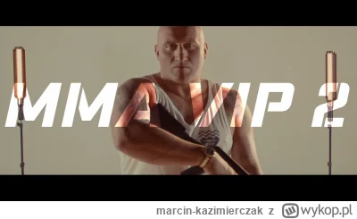 marcin-kazimierczak - Wjeżdża gala numer dwa - wielki hit
Tak, to to - MMA-VIP

#fame...