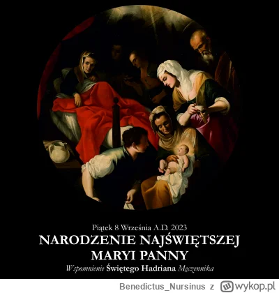 BenedictusNursinus - #kalendarzliturgiczny #wiara #kosciol #katolicyzm

Piątek 8 Wrze...