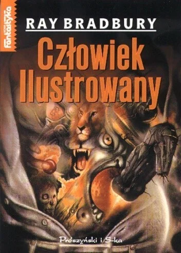 Piottix - 585 + 1 = 586

Tytuł: Człowiek ilustrowany
Autor: Ray Bradbury
Gatunek: fan...