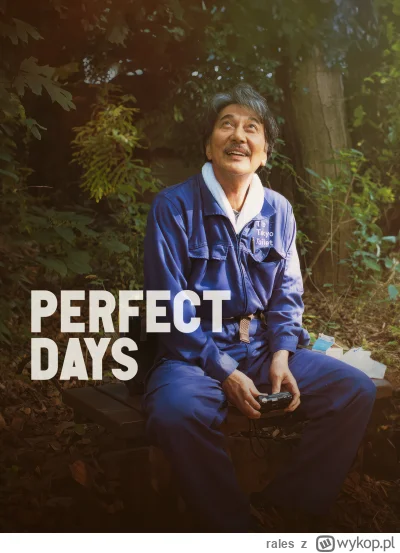 rales - Perfect Days (2023)

Pochwała prostego życia. Tak w jednym zdaniu mógłbym opi...