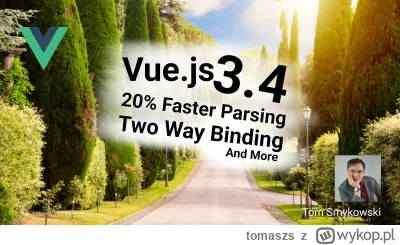 tomaszs - Vue 3.4 is released!
https://tomaszs2.medium.com/%EF%B8%8F-vue-js-3-4-relea...