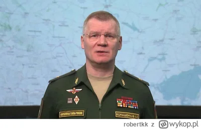 robertkk - Dziś generał i szef wydziału informacji rosyjskiego mon, Konaszenkow, po r...