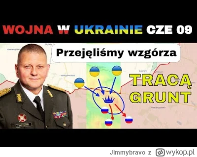 Jimmybravo - 09 CZE: NOWE ZYSKI. Ukraińcy Szturmują Pierwszą Linię Obrony

#wojna #uk...