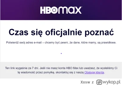 Xxsw - Nie mogę potwierdzić maila na hbomax, w mailu nie ma linka (picrel). Ktoś tak ...