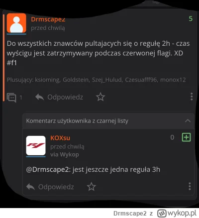 Drmscape2 - @KOXsu: wykop działa wspaniale, jesteś u mnie na czarno m.in. za pisanie ...