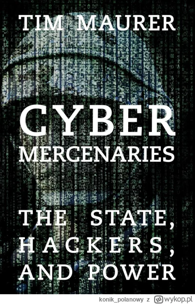 konik_polanowy - 270 + 1 = 271

Tytuł: Cyber Mercenaries: The State, Hackers, and Pow...