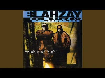 asdfghjkl - Blahzay Blahzay - Blah blah blah
#muzyka #rap #djbelkot