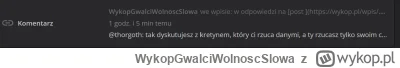 WykopGwalciWolnoscSlowa - w swoim komentarzu ja nazywam sam siebie kretynem, a został...
