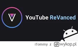 iTommy - Youtube Revanced - który jest oficjalny?

Hej, chce ReVanced zainstalować u ...