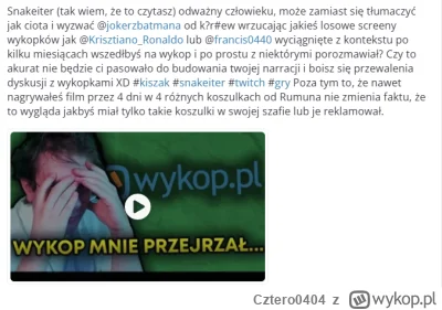 Cztero0404 - Dobra, @snakeiter bo piszesz coś o pomawianiu kogoś, co nie. Przepraszam...