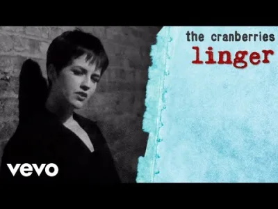 manic-miner - @yourgrandma: 
The Cranberries - Linger