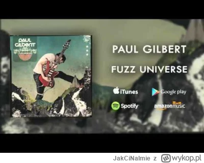 JakCiNaImie - Paul Gilbert - Fuzz Universe