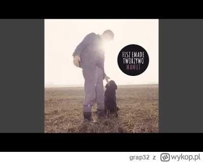 grap32 - Nigdy nie słuchałem zespołu fisz emade, a kojarzyłem ich wyłącznie z jakiego...