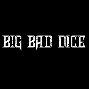 BigBadDice