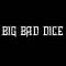 BigBadDice