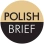 PolishBrief