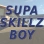 Supa_skillz_boy