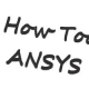 how-too-ansys