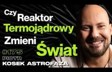 #175 Jak Działa Reaktor Termojądrowy? Kosmos, YouTube - Piotr Kosek Astrofaza