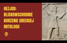 Hezjod: Bliskowschodnie korzenie greckiej mitologii