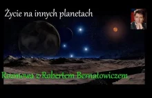 Życie na innych planetach. Rozmowa z Robertem Bernatowiczem.