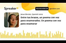 Entre tus brazos, un poema con voz para enamorados. Un poema con voz par...