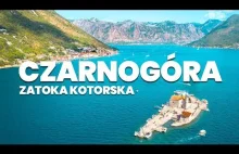 CZARNOGÓRA - samochodem przez Zatokę Kotorską