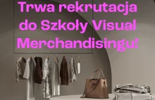 Szkoła Visual Merchandisingu - atrakcyjny i kreatywny zawód w branży mody