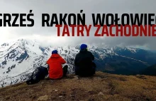 Tatry Zachodnie: Grześ, Rakoń i Wołowiec