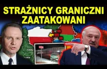 ATAK NA POLSKICH STRAŻNIKÓW GRANICZNYCH!