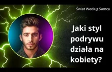 Jaki styl podrywu działa na kobiety ?