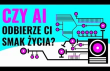 Czy AI odbierze ci smak życia