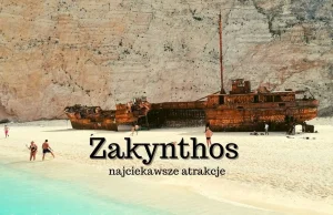 Zakynthos atrakcje. Top 10. Co warto zobaczyć na Zakynthos?