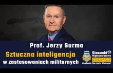 Sztuczna inteligencja w zastosowaniach militarnych | Prof. Jerzy Surma