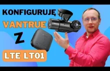 Vantrue N2X LTE - kiedy samo nagrywanie to już za mało XD