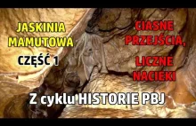 JASKINIA MAMUTOWA część 1| Ciasne przejścia, liczne nacieki | Z cyklu HISTORIE P