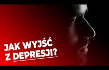 Jak wyjść z depresji? | Czerwona Piguła | Red Pill po polsku