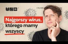 Najstraszniejszy wirus, którego prawie wszyscy mamy. (90-95% ludzi na świecie)