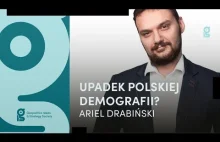 Upadek polskiej demografii? - Brak dzieci w praktyce. Ariel Drabiński