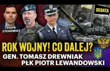 Rok agresji Putina. Czy Ukraina pokona Rosję? - T. Drewniak i P. Lewandowski