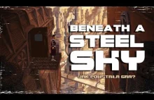 Beneath a Steel Sky - jak powstała gra?