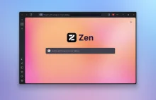 Wreszcie powstał sensowny fork Firefoxa - Zen Browser