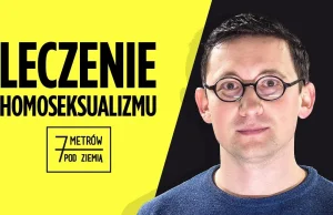 Homoseksualizm można „leczyć”? Są tacy którzy uważają, że tak (30% skuteczności)