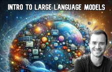 [ENG] Godzinne wprowadzenie do Dużych Modeli Językowych (LLM), Andrej Karpathy
