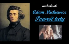 Adam Mickiewicz Powrót taty audiobook Ballada Mickiewicza - YouTube
