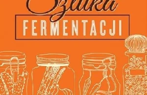 Ciekawa Ksiazka! "Sztuka Fermentacji"