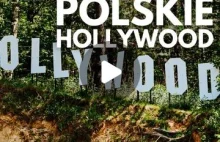 Polskie Hollywood - takie miejsce znajduje się w Polsce.