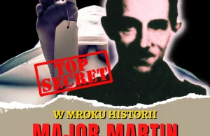 Major Martin - człowiek, którego nie było