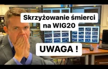 Skrzyżowanie Śmierci Na WIG20 i Najgorszy Okres Na Giełdzie w Roku